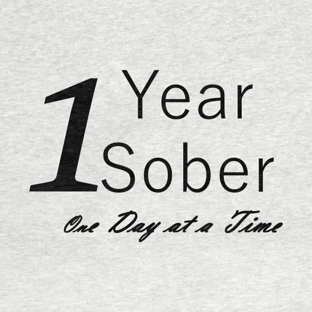 One Year Sobriety Anniversary "Birthday" Design for the Sober Person Living One Day At a Time by Zen Goat 